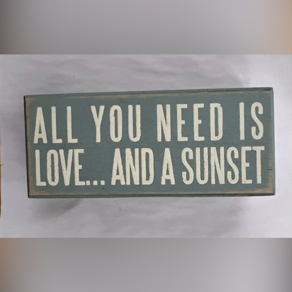 Decor sign All You Need Is Love And A Sunset